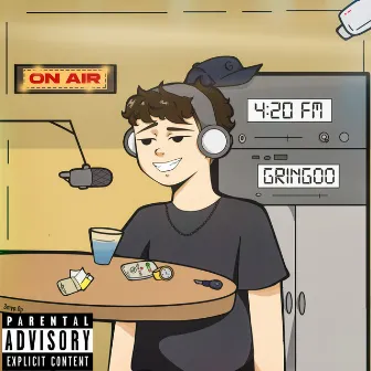 4.20 FM by Gringoo