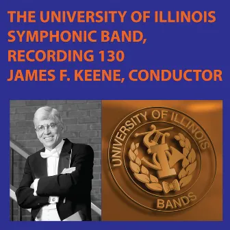 Live in Concert Recording #130 by The University of Illinois Symphonic Band