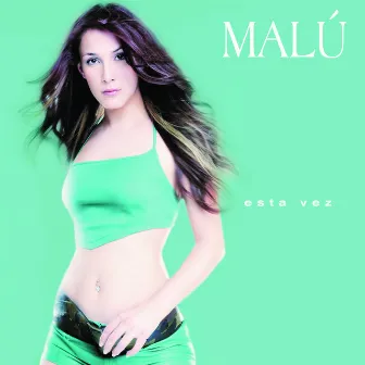 Esta Vez by Malú