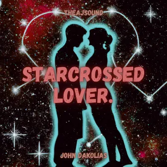 starcrossed lover. by John Dakolias