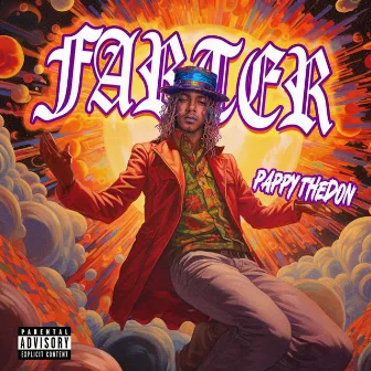 FARTER by Pappy the Don