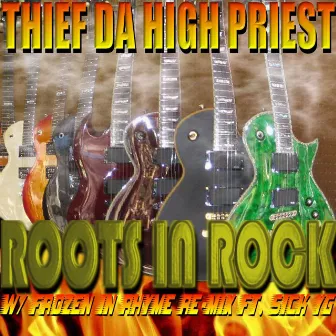 Roots In Rock by Thief Da High Priest