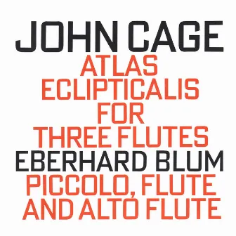 John Cage: Atlas Eclipticalis for Three Flutes by Eberhard Blum