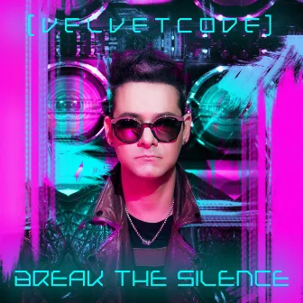 Break the Silence by Velvet Code