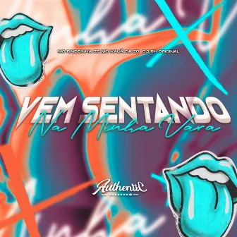 Vem Sentando na Minha Vara by DJ RH ORIGINAL