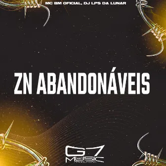 Zn Abandonáveis by DJ LPS Da Lunar