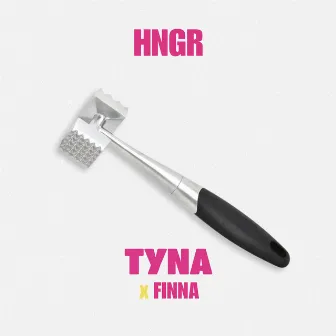 HNGR by TYNA