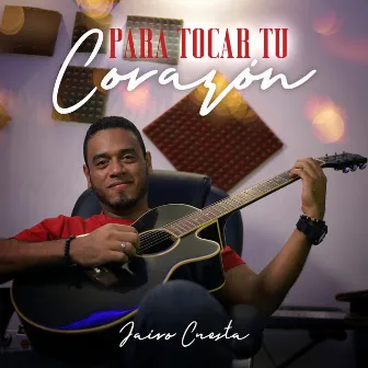 Para Tocar Tu Corazón by Jairo Cuesta