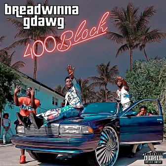 400Block by Breadwinna Gdawg