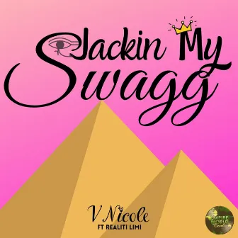 Jackin My Swagg by Yours Truly V. Nicole