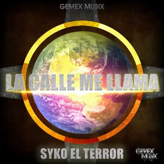 La Calle Me Llama by Syko El Terror