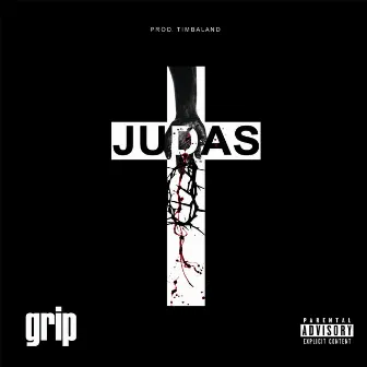 Judas by Grip