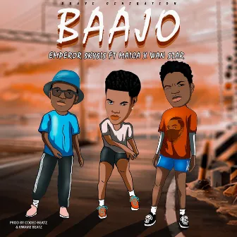 Baajo by Emperor Skysis