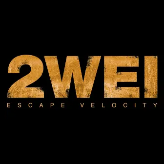 Escape Velocity by 2WEI