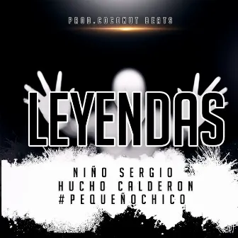 Leyendas by #Pequeñochico