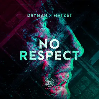 No Respect by Matzet