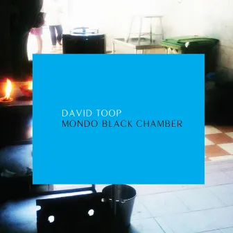 Mondo Black Chamber by David Toop