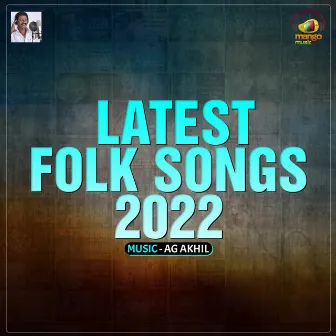 Latest Folk Songs 2022 by 