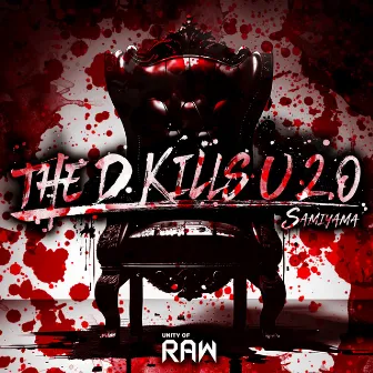 THE D KILLS U 2.0 by Samiyama