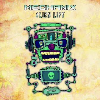 Alien Life by Mechanix