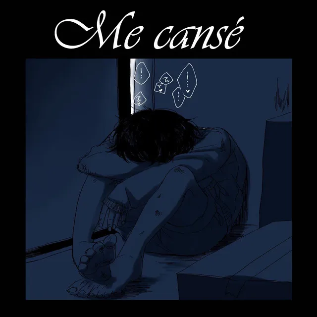 Me cansé