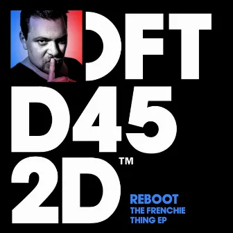 The Frenchie Thing EP by Reboot