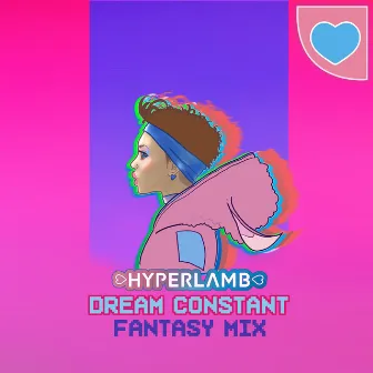 Dream Constant (Fantasy Mix) by HYPERLAMB