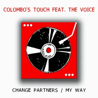 Change Partners My Way (Original Mix) by Colombo'S Touch