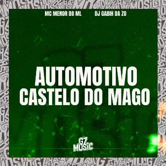 Automotivo Castelo do Mago by DJ GABIH DA ZO