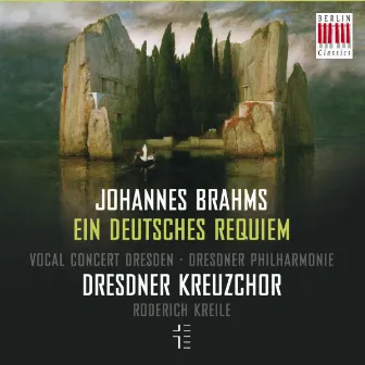 Brahms: Ein deutsches Requiem, Op. 45 by Vocal Concert Dresden