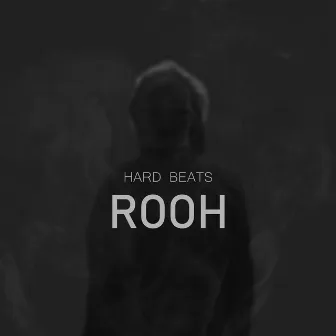 Rooh by Hard Beats