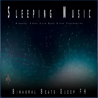 Sleeping Music: Binaural Beats Calm Deep Sleep Frequencies by Sweet Dreams Universe