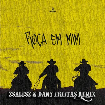 Roça Em Mim (ZSalesZ & Dany Freitas Remix) by Dany Freitas