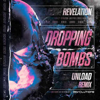 Dropping Bombs (Unload Remix) by Revelation