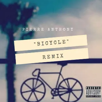 Bicycle (Remix) by Pierre Anthony