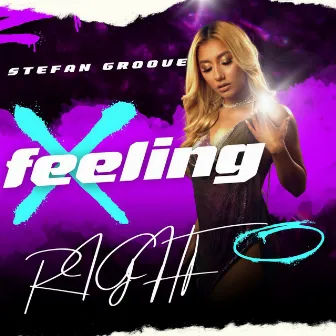 FEELING RIGHT by Stefan Groove