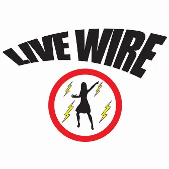 Live Wire by LoJak Noon