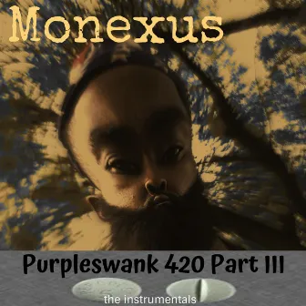 Purpleswank 420, Pt. 3 by Monexus