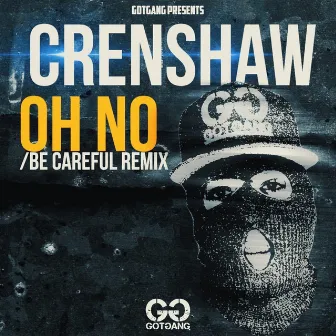 Oh No (Be Careful Remix) by Crenshaw