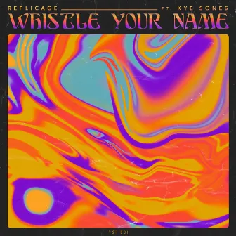 Whistle Your Name by REPLICAGE