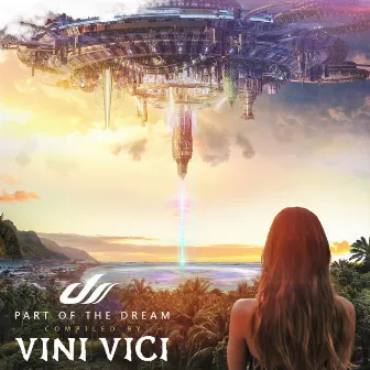 Part of the Dream (Compiled by Vini Vici) by Vini Vici