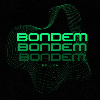 BonDem by FELLON