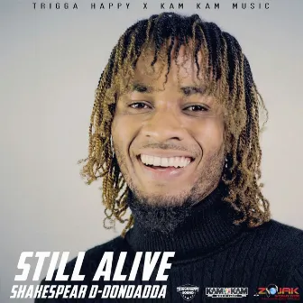 Still Alive by Shakespear D-Dondadda