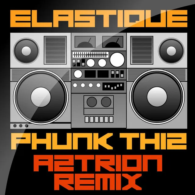 Phunk thiz - Aztrion Remix