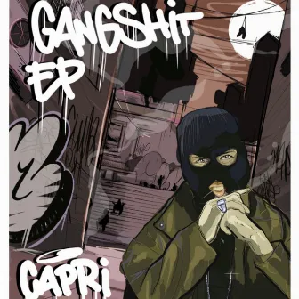 Gangshit EP by Capri