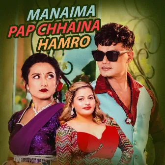 Manaima Pap Chhaina Hamro by Bindu Paudel