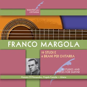 Franco Margola: 19 Studi e 4 Brani per chitarra by Angela Centola