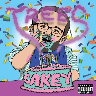 Cakey by Trees Tarantino