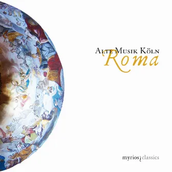 Roma by Alte Musik Köln