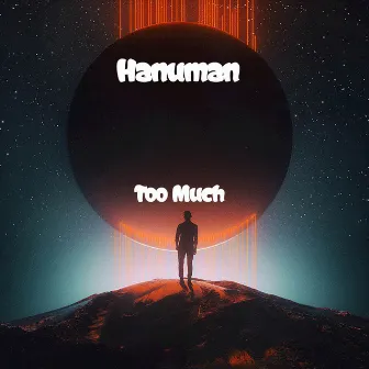 Too Much by Hanuman